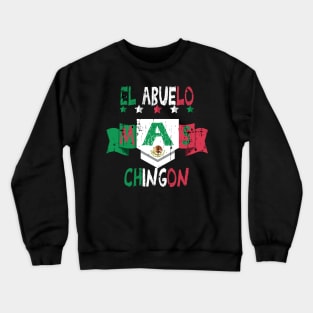 El Abuelo Mas Chingon Gift idea - Funny Mexican Spanish Vintage Grandpa Gift idea Crewneck Sweatshirt